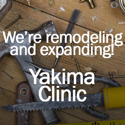 We’re Remodeling and Expanding – Yakima Clinic